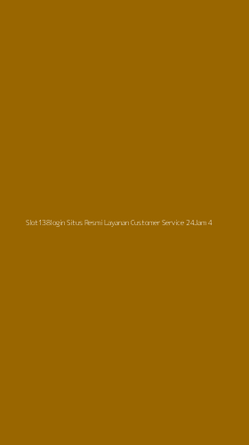 Tampilan Antarmuka Aplikasi Slot138login Situs Resmi Layanan Customer Service 24jam - 4