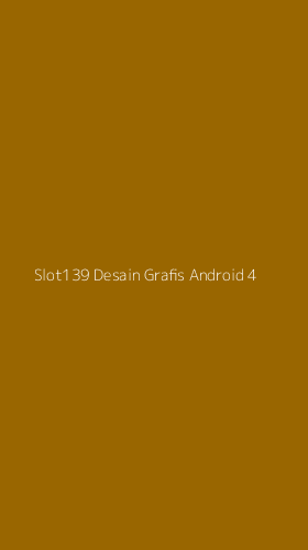 Tampilan Antarmuka Aplikasi Slot139 Desain Grafis Android - 4
