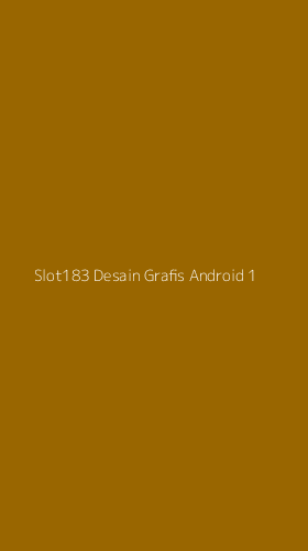 Tampilan Antarmuka Aplikasi Slot183 Desain Grafis Android - 1