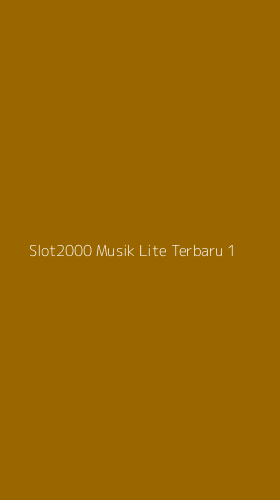 Tampilan Antarmuka Aplikasi Slot2000 Musik Lite Terbaru - 1
