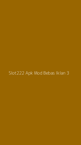 Tampilan Antarmuka Aplikasi Slot222 Apk Mod Bebas Iklan - 3