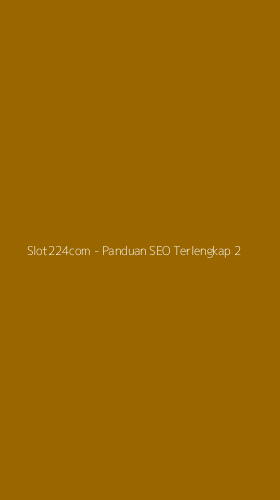 Tampilan Antarmuka Aplikasi Slot224com - 2