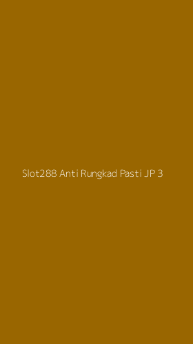 Tampilan Antarmuka Aplikasi Slot288 Anti Rungkad Pasti Jp - 3