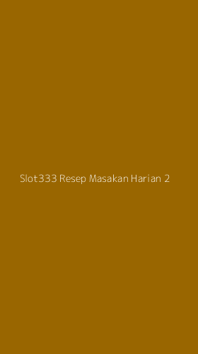 Tampilan Antarmuka Aplikasi Slot333 Resep Masakan Harian - 2