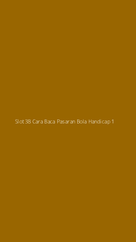 Tampilan Antarmuka Aplikasi Slot38 Cara Baca Pasaran Bola Handicap - 1