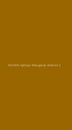 Tampilan Antarmuka Aplikasi Slot404 Aplikasi Kebugaran Android - 2
