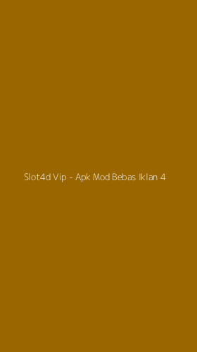 Tampilan Antarmuka Aplikasi Slot4d Vip - Apk Mod Bebas Iklan - 4