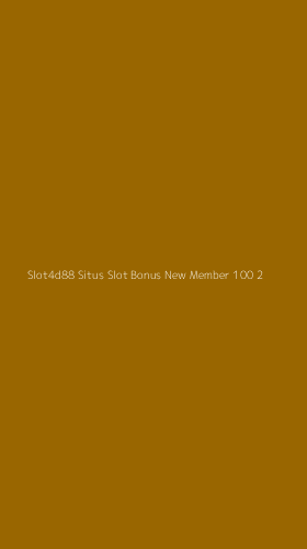 Tampilan Antarmuka Aplikasi Slot4d88 Situs Slot Bonus New Member 100 - 2