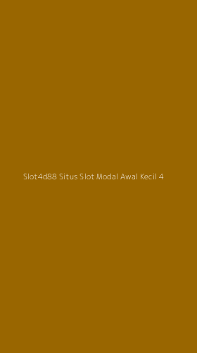 Tampilan Antarmuka Aplikasi Slot4d88 Situs Slot Modal Awal Kecil - 4