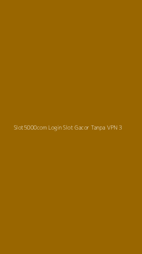 Tampilan Antarmuka Aplikasi Slot5000com Login Slot Gacor Tanpa Vpn - 3
