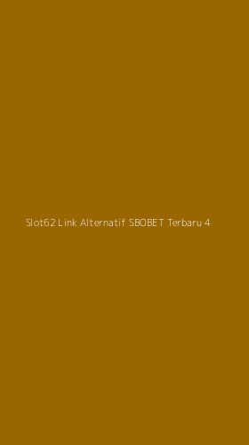 Tampilan Antarmuka Aplikasi Slot62 Link Alternatif Sbobet Terbaru - 4