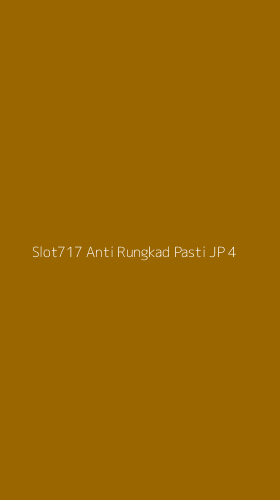 Tampilan Antarmuka Aplikasi Slot717 Anti Rungkad Pasti Jp - 4