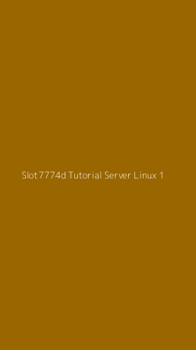 Tampilan Antarmuka Aplikasi Slot7774d Tutorial Server Linux - 1