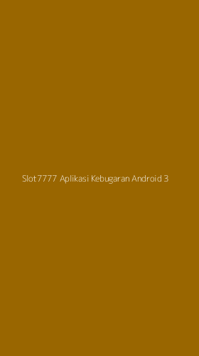 Tampilan Antarmuka Aplikasi Slot7777 Aplikasi Kebugaran Android - 3