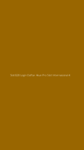 Tampilan Antarmuka Aplikasi Slot828 Login Daftar Akun Pro Slot Internasional - 4