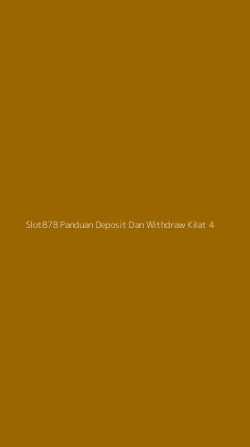 Tampilan Antarmuka Aplikasi Slot878 Panduan Deposit Dan Withdraw Kilat - 4