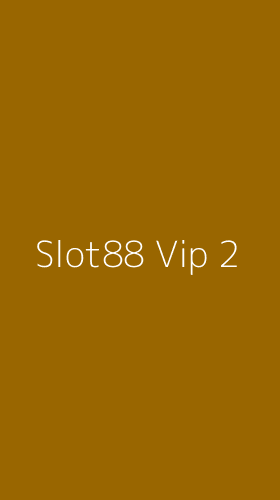 Tampilan Antarmuka Aplikasi Slot88 Vip - 2