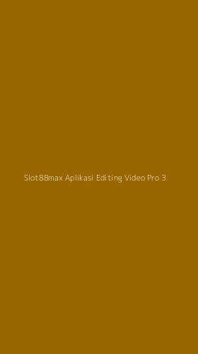 Tampilan Antarmuka Aplikasi Slot88max Aplikasi Editing Video Pro - 3
