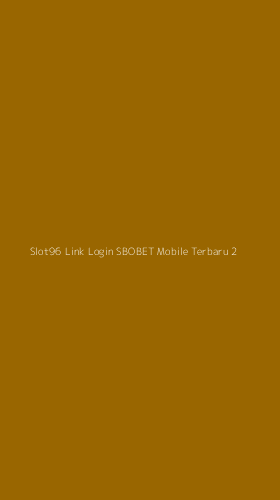 Tampilan Antarmuka Aplikasi Slot96 Link Login Sbobet Mobile Terbaru - 2