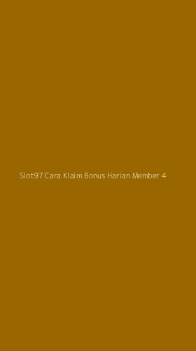 Tampilan Antarmuka Aplikasi Slot97 Cara Klaim Bonus Harian Member - 4