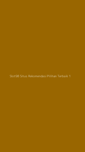 Tampilan Antarmuka Aplikasi Slot98 Situs Rekomendasi Pilihan Terbaik - 1