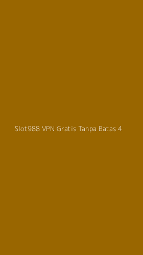 Tampilan Antarmuka Aplikasi Slot988 Vpn Gratis Tanpa Batas - 4