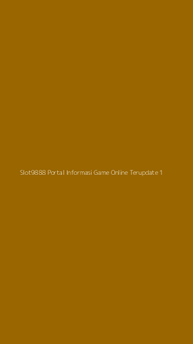 Tampilan Antarmuka Aplikasi Slot9888 Portal Informasi Game Online Terupdate - 1