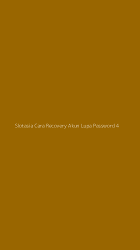 Tampilan Antarmuka Aplikasi Slotasia Cara Recovery Akun Lupa Password - 4