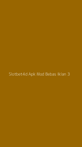 Tampilan Antarmuka Aplikasi Slotbet4d Apk Mod Bebas Iklan - 3