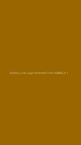 Tampilan Antarmuka Aplikasi Slotbiru Link Login Alternatif Anti Nawala - 1