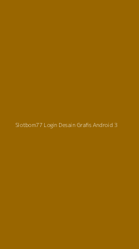 Tampilan Antarmuka Aplikasi Slotbom77 Login Desain Grafis Android - 3