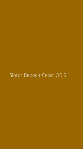 Tampilan Antarmuka Aplikasi Slotcc Deposit Cepat Qris - 1
