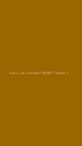 Tampilan Antarmuka Aplikasi Slotcc Link Alternatif Sbobet Terbaru - 3