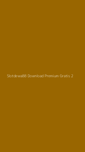 Tampilan Antarmuka Aplikasi Slotdewa88 Download Premium Gratis - 2
