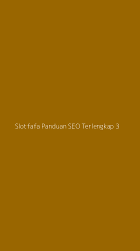 Tampilan Antarmuka Aplikasi Slotfafa Panduan Seo Terlengkap - 3