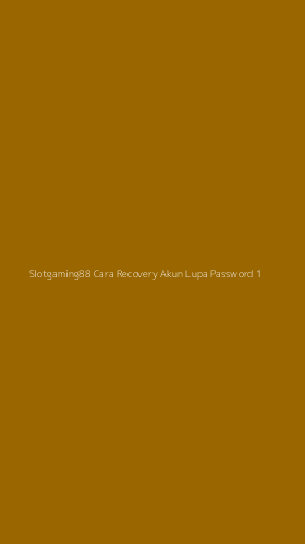 Tampilan Antarmuka Aplikasi Slotgaming88 Cara Recovery Akun Lupa Password - 1