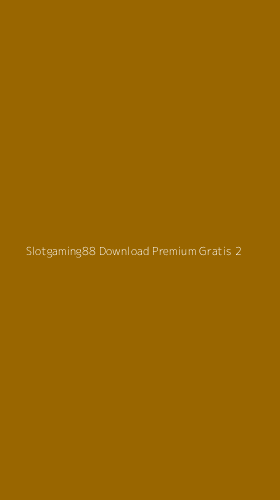 Tampilan Antarmuka Aplikasi Slotgaming88 Download Premium Gratis - 2
