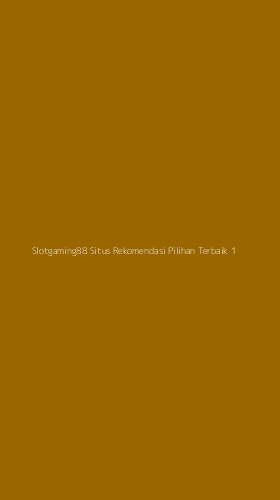 Tampilan Antarmuka Aplikasi Slotgaming88 Situs Rekomendasi Pilihan Terbaik - 1
