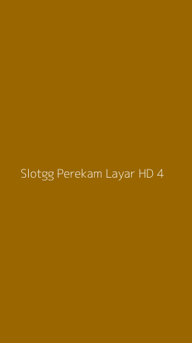 Tampilan Antarmuka Aplikasi Slotgg Perekam Layar Hd - 4