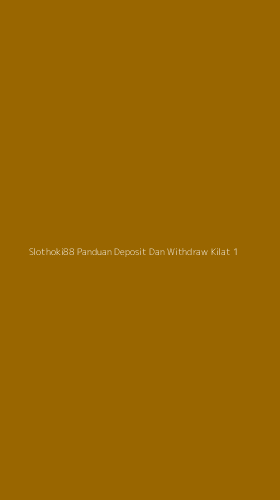 Tampilan Antarmuka Aplikasi Slothoki88 Panduan Deposit Dan Withdraw Kilat - 1