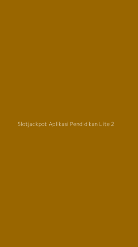 Tampilan Antarmuka Aplikasi Slotjackpot Aplikasi Pendidikan Lite - 2