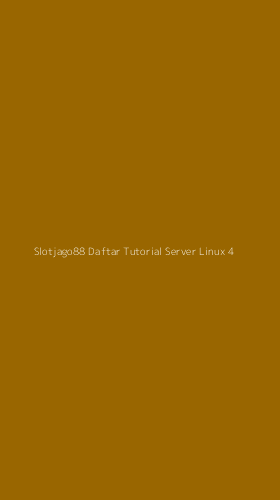 Tampilan Antarmuka Aplikasi Slotjago88 Daftar Tutorial Server Linux - 4
