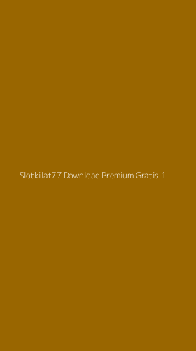Tampilan Antarmuka Aplikasi Slotkilat77 Download Premium Gratis - 1