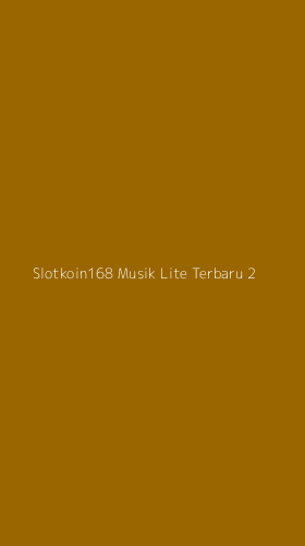 Tampilan Antarmuka Aplikasi Slotkoin168 Musik Lite Terbaru - 2