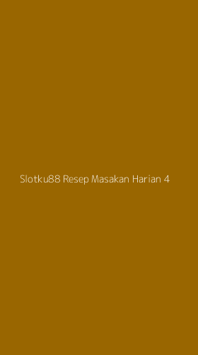 Tampilan Antarmuka Aplikasi Slotku88 Resep Masakan Harian - 4