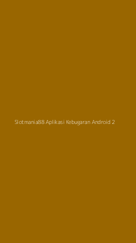 Tampilan Antarmuka Aplikasi Slotmania88 Aplikasi Kebugaran Android - 2