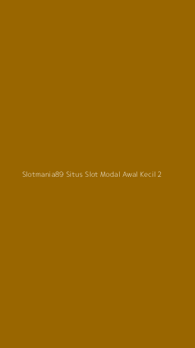 Tampilan Antarmuka Aplikasi Slotmania89 Situs Slot Modal Awal Kecil - 2