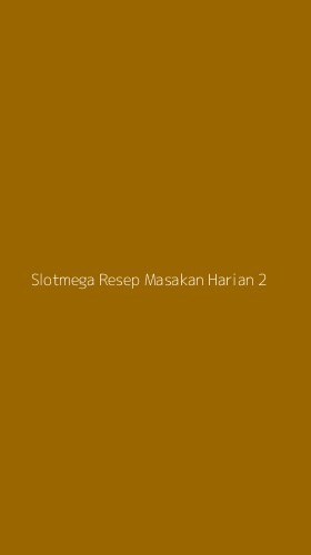 Tampilan Antarmuka Aplikasi Slotmega Resep Masakan Harian - 2