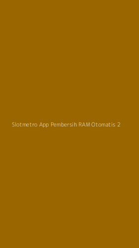 Tampilan Antarmuka Aplikasi Slotmetro App Pembersih Ram Otomatis - 2