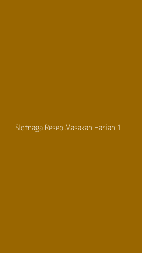 Tampilan Antarmuka Aplikasi Slotnaga Resep Masakan Harian - 1